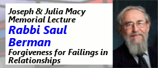 Joseph And Julia Macy Memorial Lecture:  Featured Speaker Rabbi Saul Berman