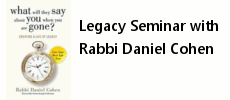 Legacy Seminar with Rabbi Daniel Cohen